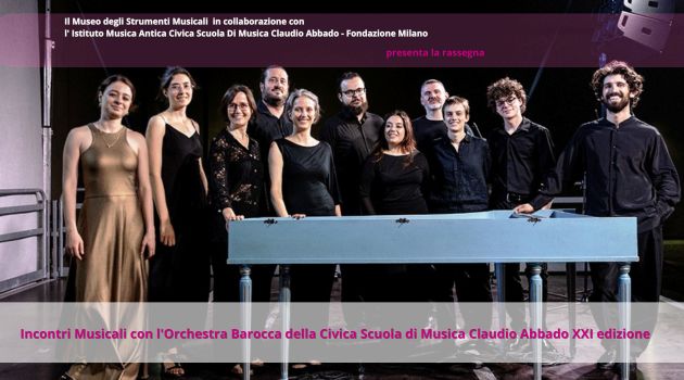 Incontri Musicali con l&rsquo;Orchestra Barocca della Civica Scuola di Musica Claudio Abbado XXI edizione